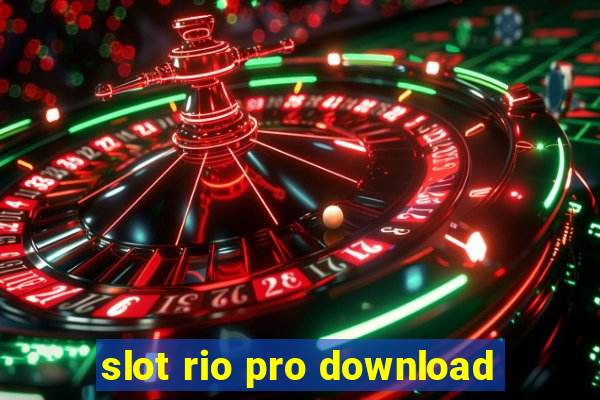 slot rio pro download